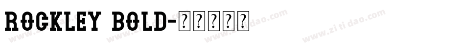 Rockley Bold字体转换
